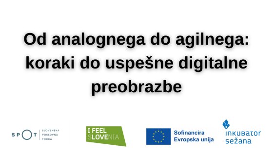 Od analognega do agilnega: koraki do uspešne digitalne preobrazbe